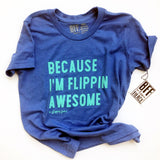 Because I'm Flippin Awesome™️