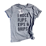 I Rock Flips, Kips & Grips™️