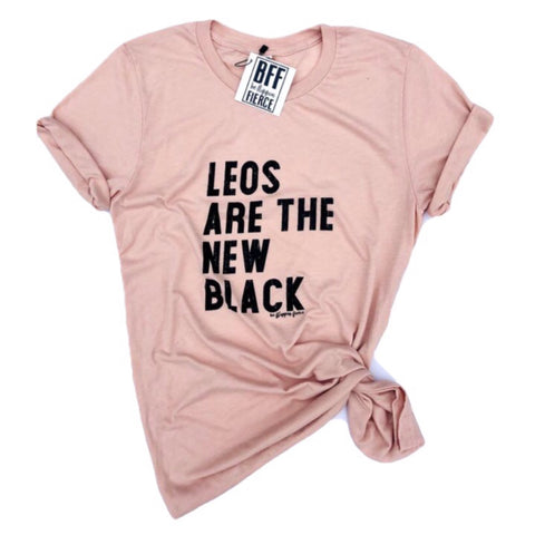 Leos are the New Black™️ T-shirt